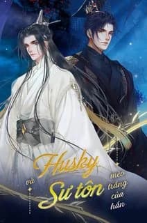 Husky và Sư Tôn Mèo Trắng của Hắn