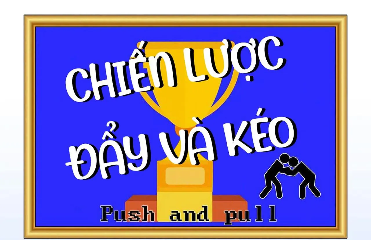 Chiến Lược Đẩy Và Kéo Chapter 1 Trang 27