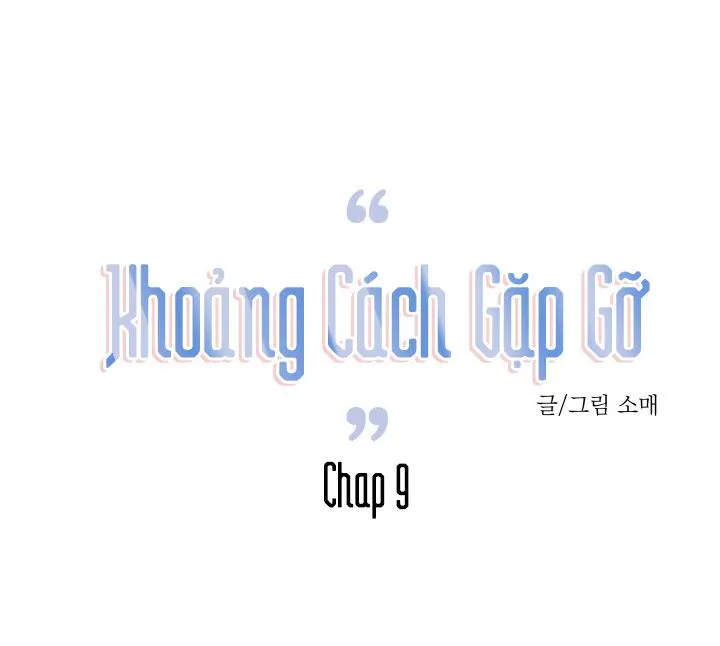 Khoảng Cách Gặp Gỡ Chapter 9 Trang 28