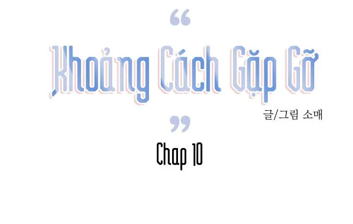 Khoảng Cách Gặp Gỡ Chapter 10 Trang 14