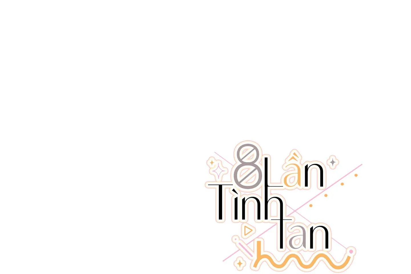 8 Lần Tình Tan Chapter 1 Trang 132